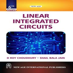 LINEAR INTEGRATED CIRCUITS (D ROY CHOUDHURY, SHAIL BALA JAIN)